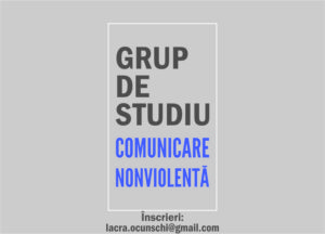 Înscrieri grup de studiu Comunicare Nonviolentă